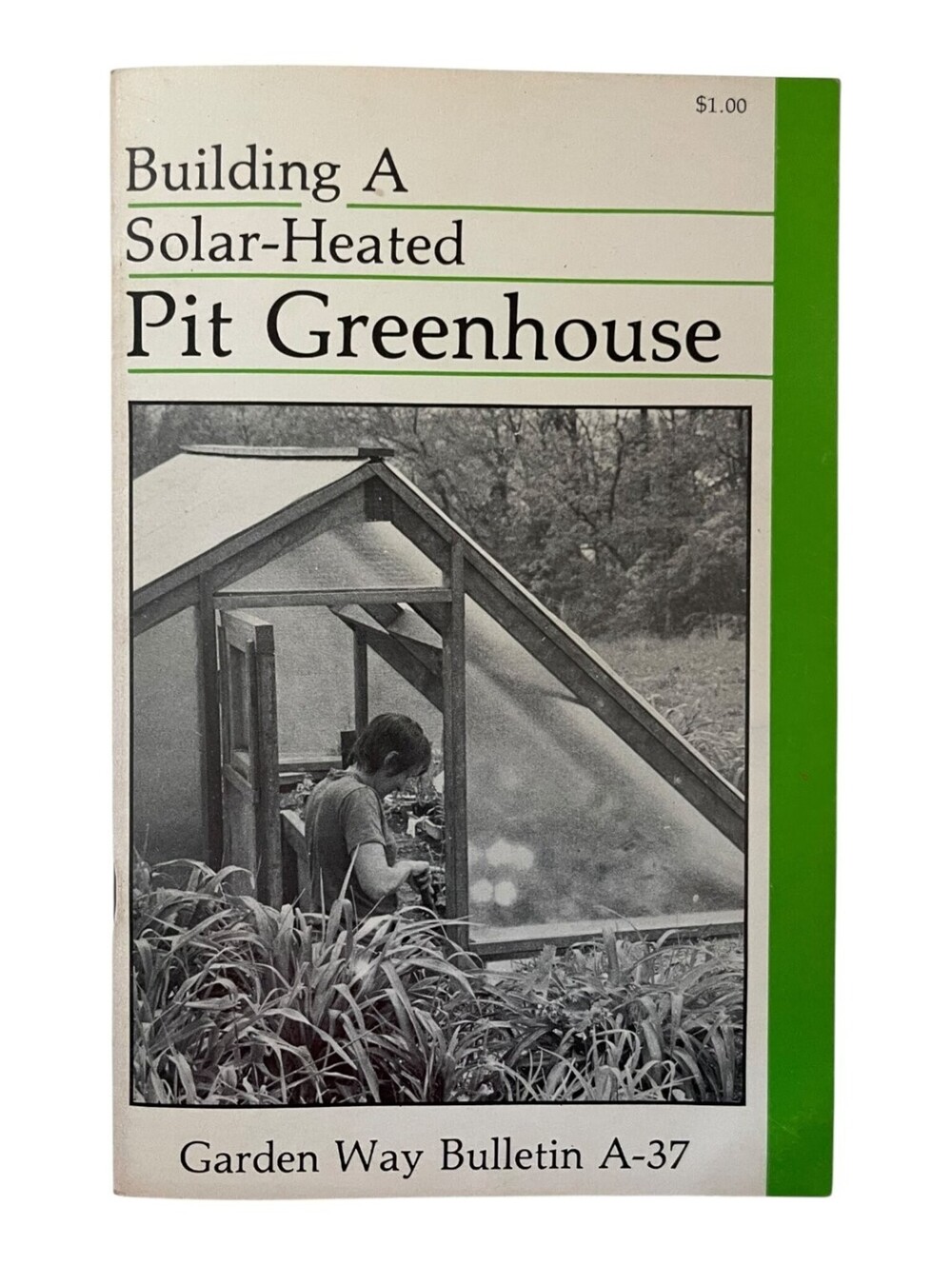 Building A Solar-Heated Pit Greenhouse Garden Way Bulletin A-37 1980 Vintage